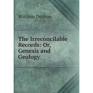   Records Or, Genesis and Geology. William Denton Books