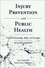 Injury Prevention and Public Health Practical Knowledge, Skills, and 