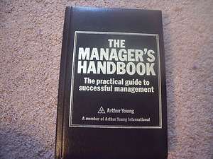 THE MANAGERS HANDBOOK PRACTICAL GUIDE TO SUCCESSFUL MANAGEMENT by 