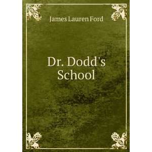  Dr. Dodds School James Lauren Ford Books