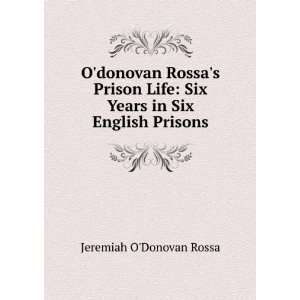   in Six English Prisons Jeremiah ODonovan Rossa  Books