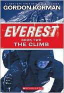 The Climb (Everest Series #2) Gordon Korman