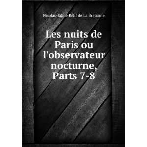   , Parts 7 8 Nicolas Edme RÃ©tif de La Bretonne  Books