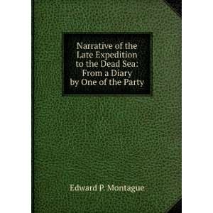   diary by one of the party.: Edward P., Montague:  Books