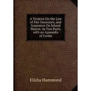   Waters In Two Parts. with an Appendix of Forms Elisha Hammond Books