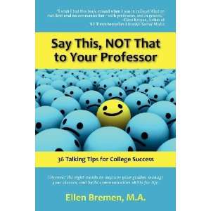   Talking Tips for College Success [Paperback] Ellen Bremen M.A. Books