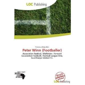   Peter Winn (Footballer) (9786200471314) Timoteus Elmo Books