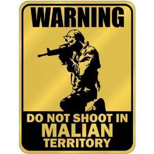   Warning  Do Not Shoot In Malian Territory  Mali Parking Sign Country