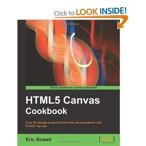  HTML5 Canvas Cookbook [Paperback] Eric Rowell Books
