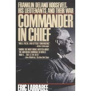  Commander in Chief Franklin Delano Roosevelt, His 