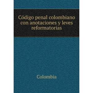   colombiano con anotaciones y leves reformatorias: Colombia: Books