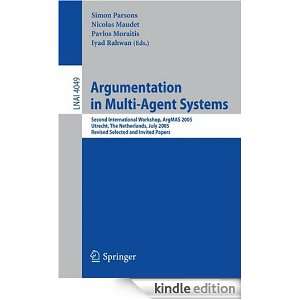 Argumentation in Multi Agent Systems Second International Workshop 