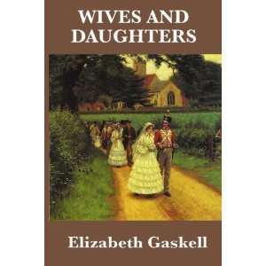 Wives and Daughters [Paperback] Elizabeth Gaskell Books