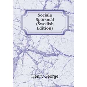    Sociala SpÃ¶rsmÃ¥l (Swedish Edition) Henry George Books