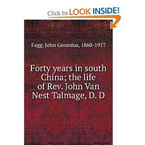   life of Rev. John Van Nest Talmage, D. D. John Gerardus Fagg Books
