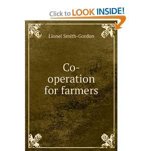  Co operation for farmers Lionel Smith Gordon Books