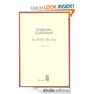 La Fille du bar (French Edition): Catherine Guillebaud:  