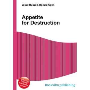  Appetite for Destruction Ronald Cohn Jesse Russell Books