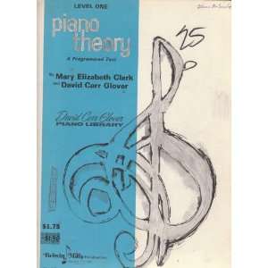   PIANO THEORY LEVEL ONE: Mary Elizabeth Clark, David Carr Glover: Books
