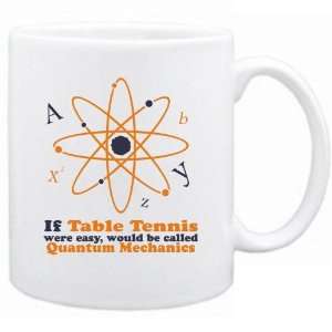  New  If Table Tennis Were Easy , Would Be Called Quantum 