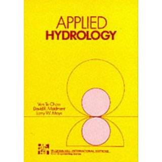 Applied Hydrology (Civil Engineering) by Ven Te Chow (Sep 1988)
