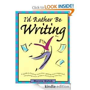 Rather Be Writing Marcia Golub  Kindle Store