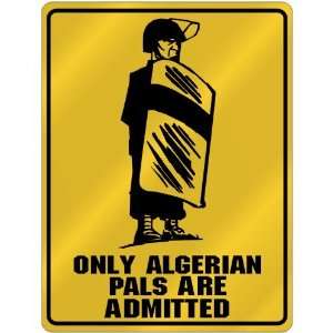 New  Only Algerian Pals Are Admitted  Algeria Parking Sign Country