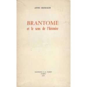 brantome et le sens de lhistoire Grimaldi Anne  Books