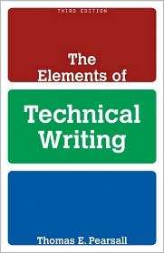The Elements of Technical Writing, (0205583814), Thomas E. Pearsall 