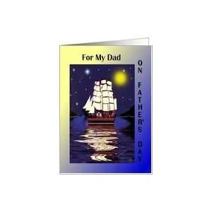  Fathers Day ~ Dad ~ A Ship at night Card Health 