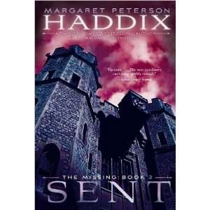    Sent (The Missing, Book 2) Margaret Peterson Haddix Books