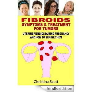 Fibroids  Symptoms & Treatment For Tumors Uterine Fibroids Miracle 