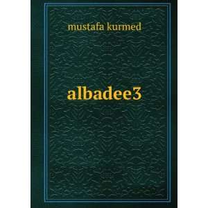 albadee3 mustafa kurmed  Books