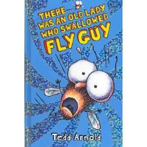   LADY WHO SWALLOWED FLY GUY ] by Arnold, Tedd (Author) Sep 01 07