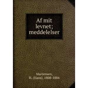    Af mit levnet; meddelelser: H. (Hans), 1808 1884 Martensen: Books