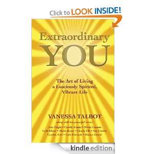 Extraordinary You The Art of Living a Lusciously Spirited, Vibrant 