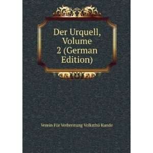  Der Urquell, Volume 2 (German Edition) Verein FÃ¼r 