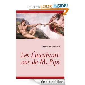Les Élucubrations de M. Pipe (French Edition) Christian Beaumelou 