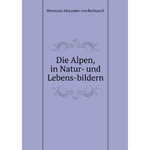   in Natur  und Lebens bildern: Hermann Alexander von Berlepsch: Books