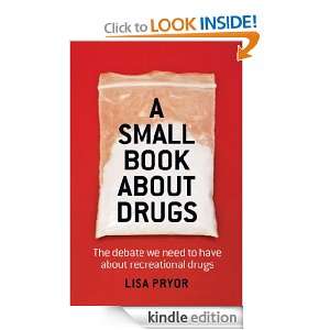 Small Book About Drugs: Lisa Pryor:  Kindle Store