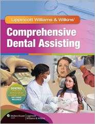 Lippincott Williams & Wilkins Comprehensive Dental Assisting 