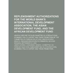 Replenishment authorizations for the World Banks International 