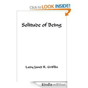 Solitude of Being: Lady Janét R. Griffin:  Kindle Store