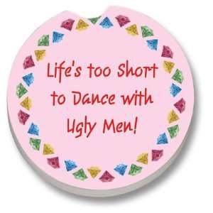  Lifes Too Short  Ugly Men Car Coaster, Single: Kitchen 