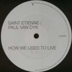   Paul Van Dyk   How We Used To Live   [12] Saint Etienne / Paul Van