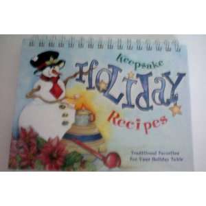 : Keepsake Holiday Recipes    Traditional Favorites For Your Holiday 