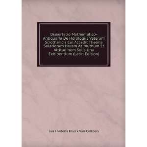   Una Exhibentium (Latin Edition) Jan Frederik Boeck Van Calkoen Books