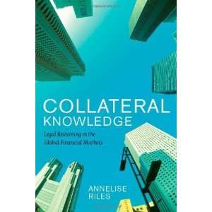  Collateral Knowledge Legal Reasoning in the Global Financial 