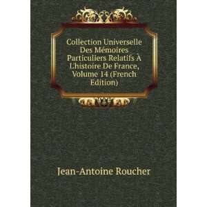   De France, Volume 14 (French Edition) Jean Antoine Roucher Books