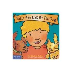    Best Behavior Board Book   Tails Are Not For Pulling Toys & Games